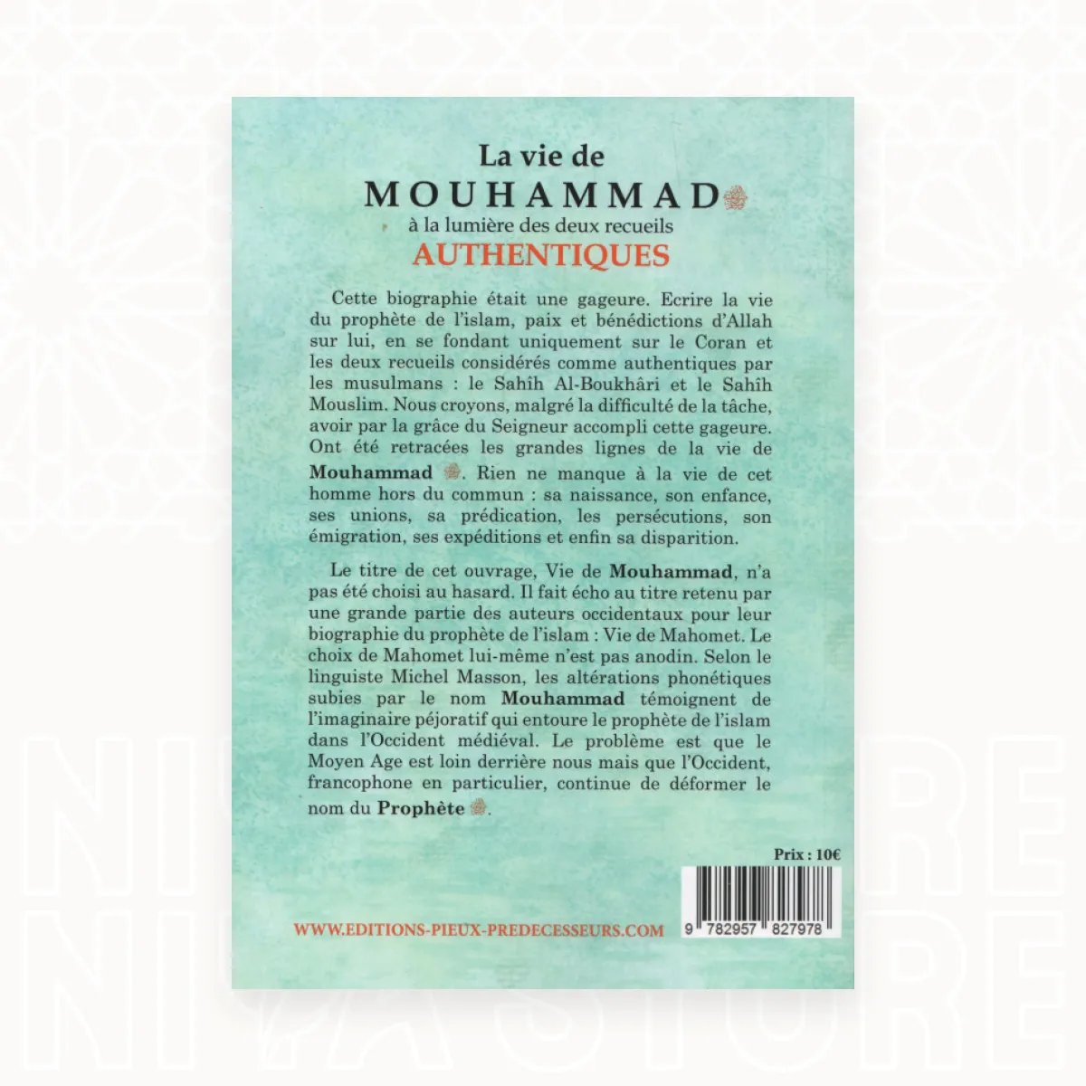 La vie de Mouhammad ﷺ à la lumière des 2 recueils authentiques