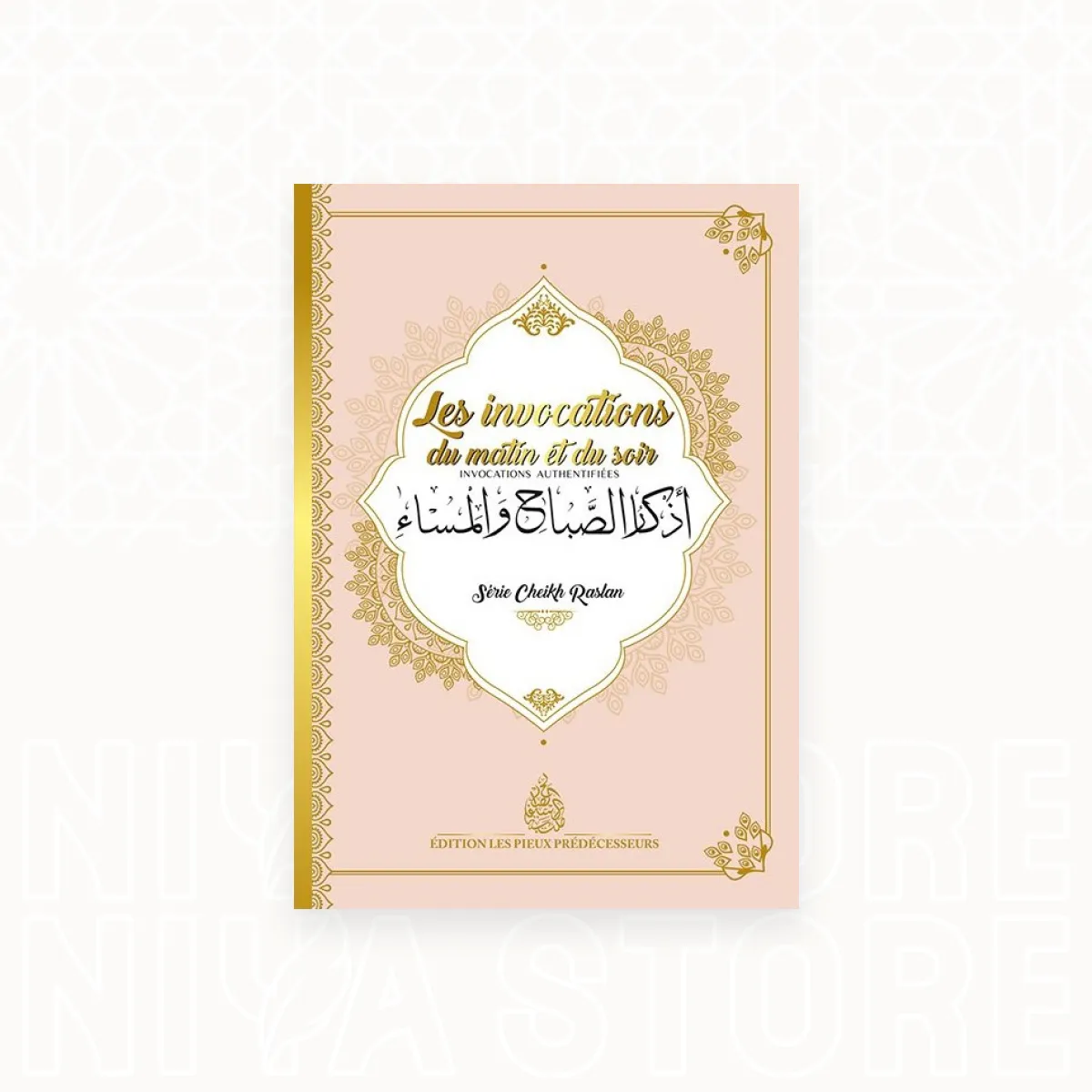 Les invocations du matin et du soir - Le Cheikh Raslan - Niya Store