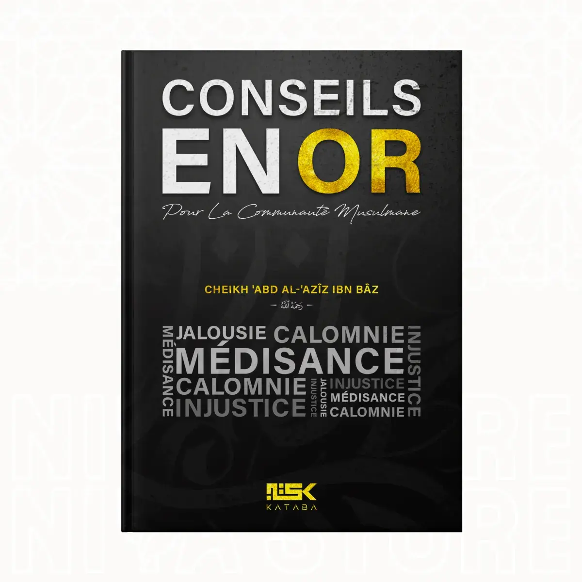 Conseils en or pour la communauté musulmane – Le shaykh ‘Abd Al-‘Aziz Ibn Baz - Niya Store