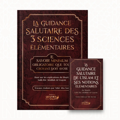 Pack Guidance - La guidance salutaire des 3 sciences élémentaires - Cheikh Al-‘Usaymi