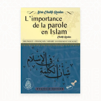 L’importance de la parole en Islam - Cheikh Raslan