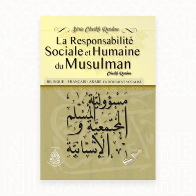 La responsabilité sociale et humaine du musulman - Cheikh Raslan