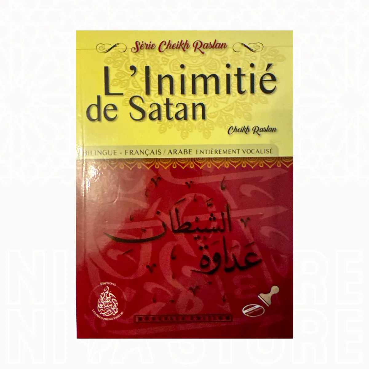 L’inimitié de Satan - Cheikh Raslan