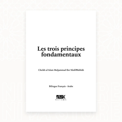 Les Trois Principes Fondamentaux - Le shaykh Ibn ´Abd Al-Wahhab - Niya Store