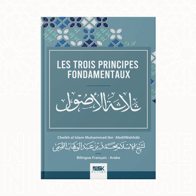 Les Trois Principes Fondamentaux - Le shaykh Ibn ´Abd Al-Wahhab - Niya Store