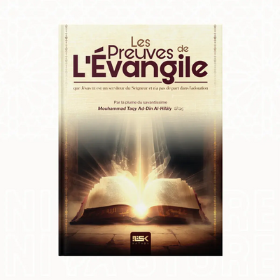 Les Preuves de L'Évangile - Le shaykh Muhammad Taqiyy Ad-Din Al-Hilali - Niya Store