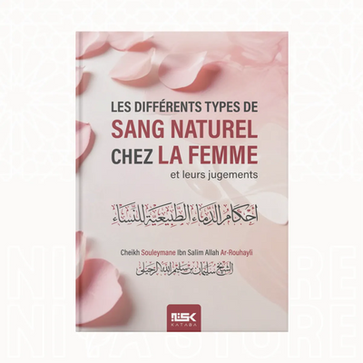 Les différents types de sang naturel chez la femme et leurs jugements - Le shaykh Sulayman Ar-Ruhayli - Niya Store