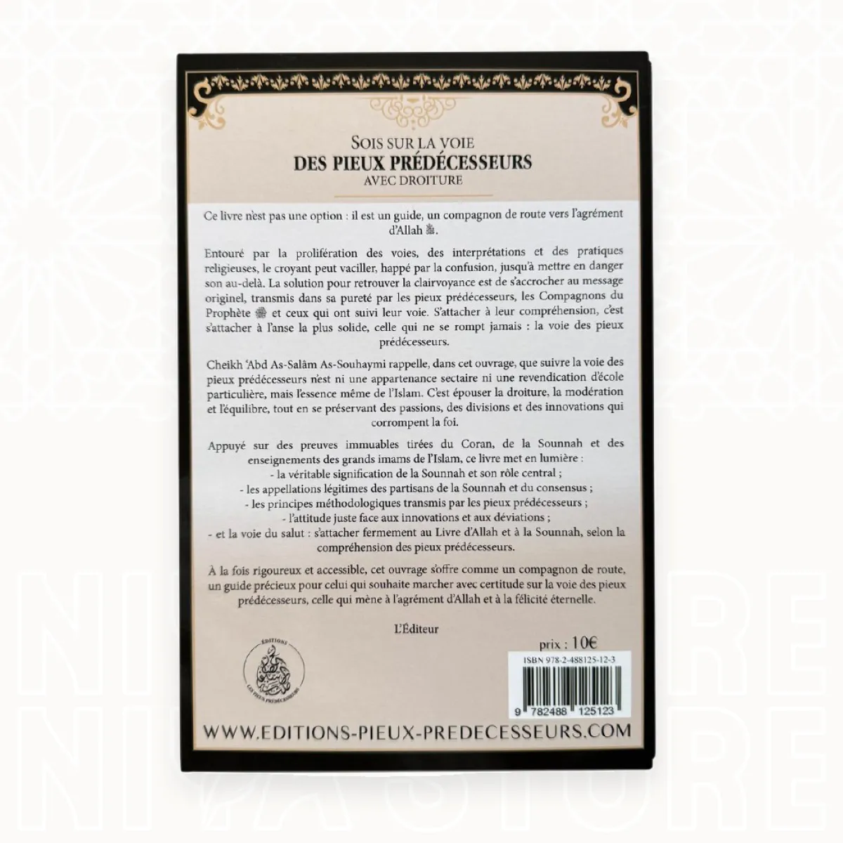 Sois sur la voie des pieux prédécesseurs avec droiture - Cheikh Abd As-Salam As-Souhaymi